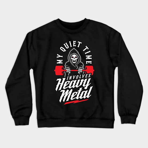 My Quiet Time Involves Heavy Metal Crewneck Sweatshirt by brogressproject
